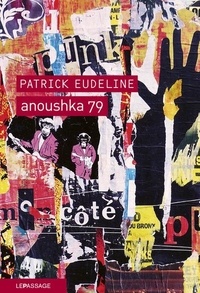 Patrick Eudeline - Anoushka 79.