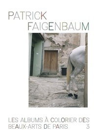 Patrick Faigenbaum - Les albums à colorier des Beaux-arts de Paris.