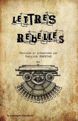 Patrick Farbiaz - Lettres rebelles.
