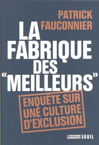 La fabrique des "meilleurs". Enquête sur une culture d'exclusion