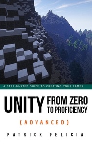  Patrick Felicia - Unity from Zero to Proficiency (Advanced) - Unity from Zero to Proficiency, #4.