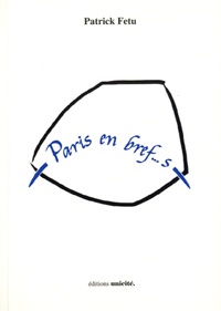 Patrick Fetu - Paris en bref... s, haïkus, senryus, tercets - Les p'tits clins d'oeil à Paris.