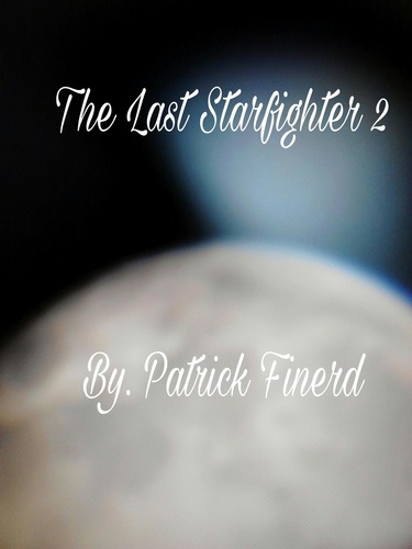  Patrick Finerd - The Last Starfighter 2.