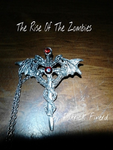  Patrick Finerd - The Rise Of The Zombies.