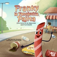 Franky, la Fantástica Pajita: Una historia de Segundas Oportunidades