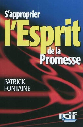Patrick Fontaine - S'approprier l'esprit de la promesse.