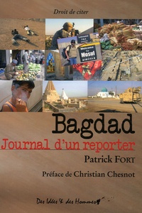 Patrick Fort - Bagdad - Journal d'un reporter.
