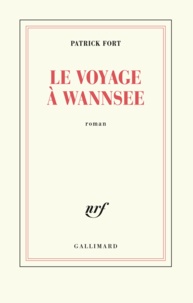 Patrick Fort - Le voyage à Wannsee.