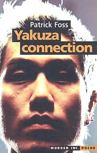 Patrick Foss - Yakuza connection.
