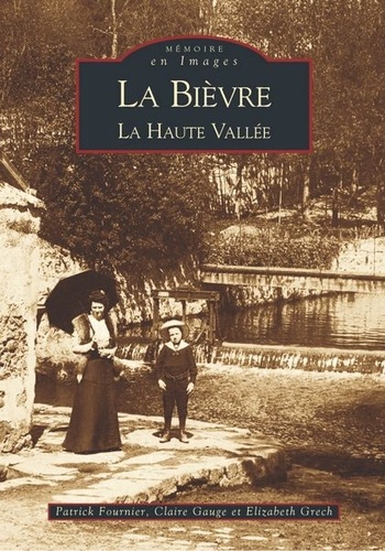 Patrick Fournier et Claire Gauge - La Bièvre - La Haute Vallée.