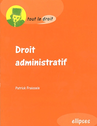 Patrick Fraisseix - Droit Administratif.