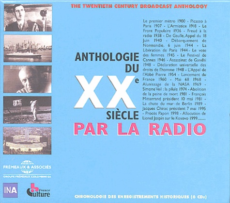 Patrick Fremeaux et Jean-Yves Patte - Anthologie du XXe siècle par la radio. 6 CD audio