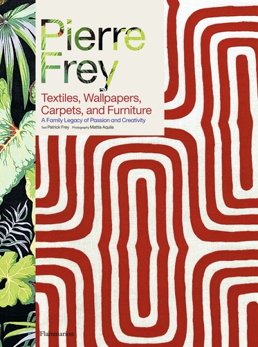 Patrick Frey - Pierre Frey - Textiles, Wallpapers, Carpets, and Furniture.