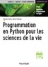 Patrick Fuchs et Pierre Poulain - Programmation en Python pour les sciences de la vie.