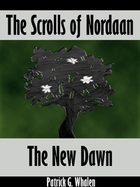  Patrick G. Whalen - The Scrolls of Nordaan - The New Dawn.
