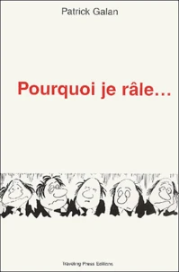 Pourquoi Je Rale...