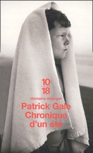 Patrick Gale - Chronique d'un été.