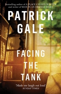 Patrick Gale - Facing the Tank.
