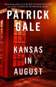 Patrick Gale - Kansas in August.