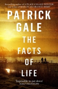 Patrick Gale - The Facts of Life.