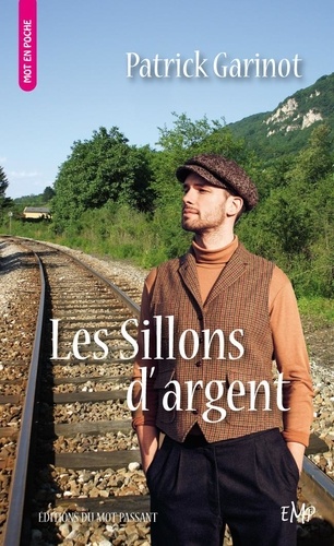 Patrick Garinot - Les Sillons d'argent - Poche.