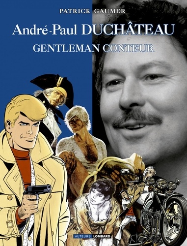 Patrick Gaumer - André-Paul Duchâteau - Gentleman conteur.