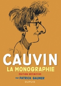 Patrick Gaumer - Cauvin - La monographie.