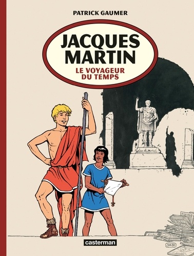 Jacques Martin. Le voyageur du temps