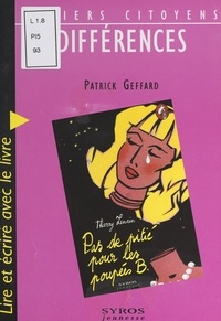 Patrick Geffard - Différences - Lire et écrire avec le livre "Pas de pitié pour les poupées B.", de Thierry Lenain.