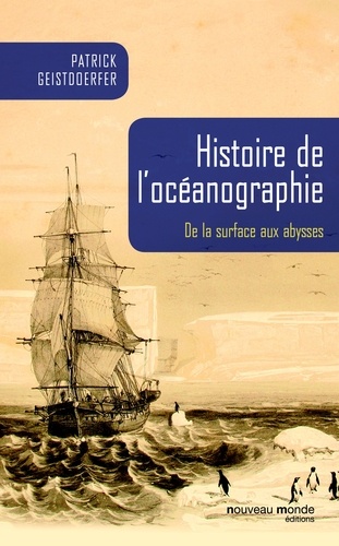 Histoire de l'océanographie. De la surface aux abysses