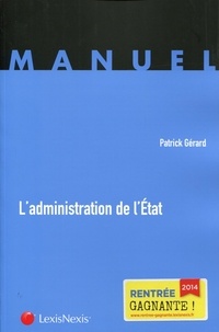 Patrick Gérard - L'administration de l'Etat.