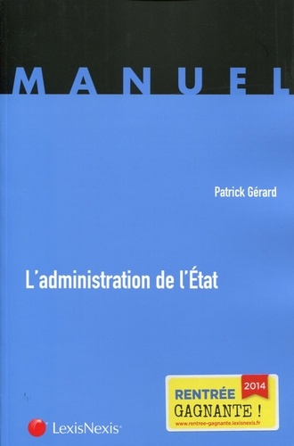 L'administration de l'Etat de Patrick Gérard - Livre - Decitre