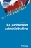 La juridiction administrative 2e édition