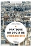 Patrick Gérard et Christophe Robert - Pratique du droit de l'urbanisme - Urbanisme réglementaire, individuel et opérationnel.