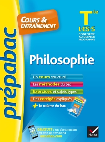 Philosophie Tle L, ES, S - Prépabac Cours & entraînement. cours, méthodes et exercices de type bac (terminale)