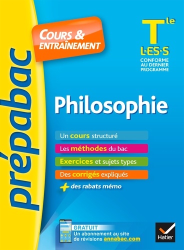 Philosophie Tle L, ES, S - Prépabac Cours & entraînement. cours, méthodes et exercices de type bac (terminale L, ES, S)