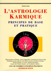 Patrick Giani - L'Astrologie Karmique. Principes De Base Et Pratique.