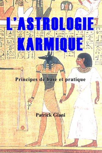 Patrick Giani - L'astrologie karmique - Principes de base et pratique.