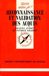 Patrick Gilbert et Jacques Aubret - Reconnaissance et validation des acquis.