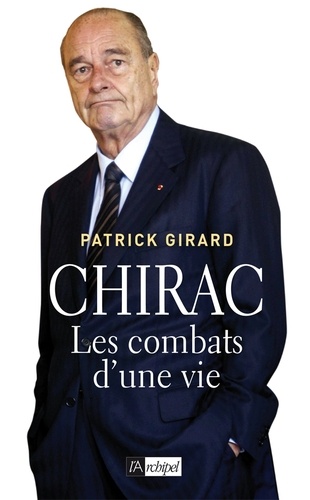 Chirac. Les combats d'une vie