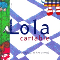 Patrick Gloux et Lamia Ziadé - Lola cartable.