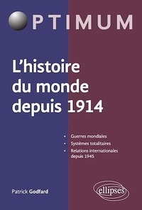 Patrick Godfard - L'histoire du monde depuis 1914.