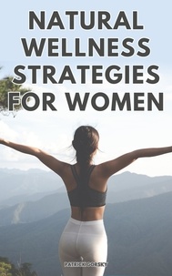 Patrick Gorsky - Natural Wellness Strategies For Woman.