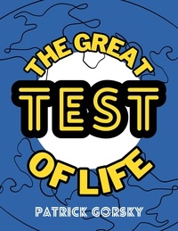  Patrick Gorsky - The Great Test of Life.