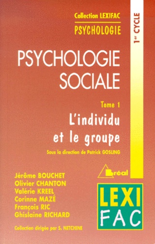 Patrick Gosling et  Collectif - Psychologie sociale - Tome 1, L'individu et le groupe.