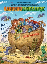 Patrick Goulesque et Roger Widenlocher - Les nouvelles aventures apeupréhistoriques de Nabuchodinosaure Tome 6 : .