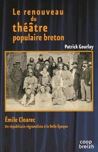 Patrick Gourlay - Le renouveau du théâtre populaire breton.