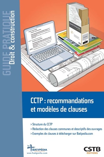 Patrick Graber et Mario Spanu - CCTP : recommandations et modèles de clauses.