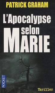 Patrick Graham - L'apocalypse selon Marie.