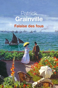 Patrick Grainville - Falaise des fous.